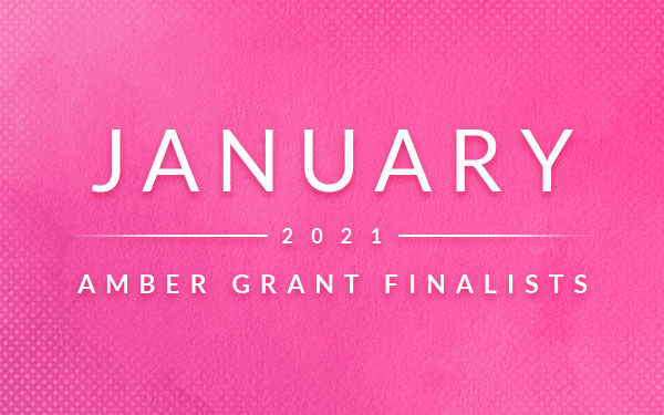 January 2021 Amber Grant Finalists
