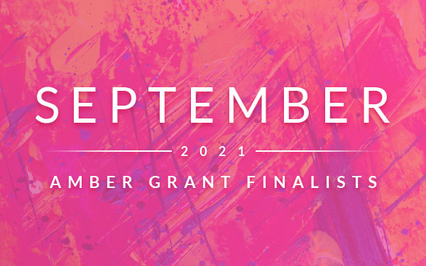 September 2021 Amber Grant Finalists
